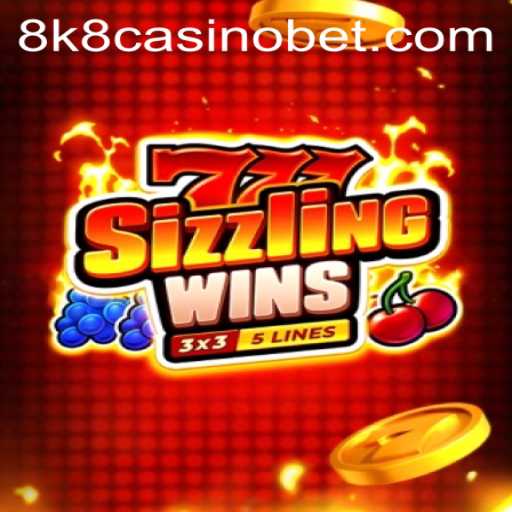 Exploring the Exciting World of 777 Sizzling Wins at 8k8 Casino