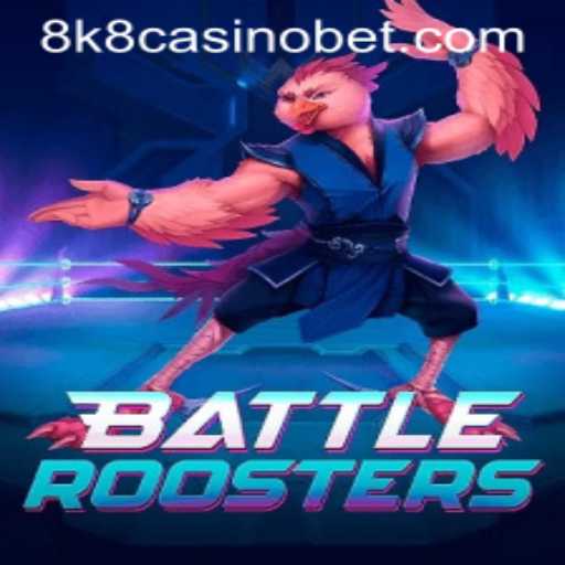 Unleashing the Power of BattleRoosters in the World of 8k8 Casino