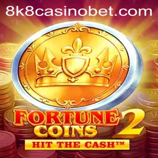 Exploring the World of FortuneCoins2 and 8k8 Casino