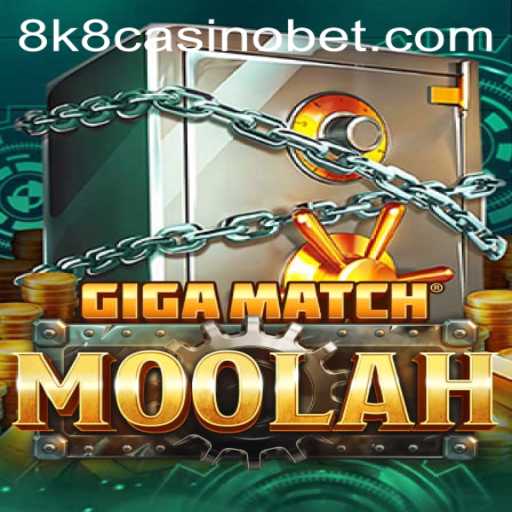 Exploring GigaMatchMoolah: A New Era in 8k8 Casino Gaming