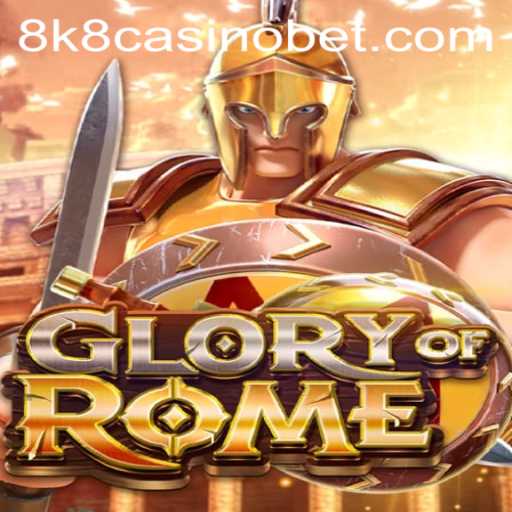 Exploring the Exciting World of GloryofRome at 8k8 Casino