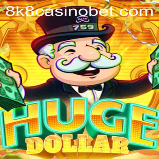 Exploring the World of HugeDollar: A Comprehensive Guide to the 8k8 Casino Experience