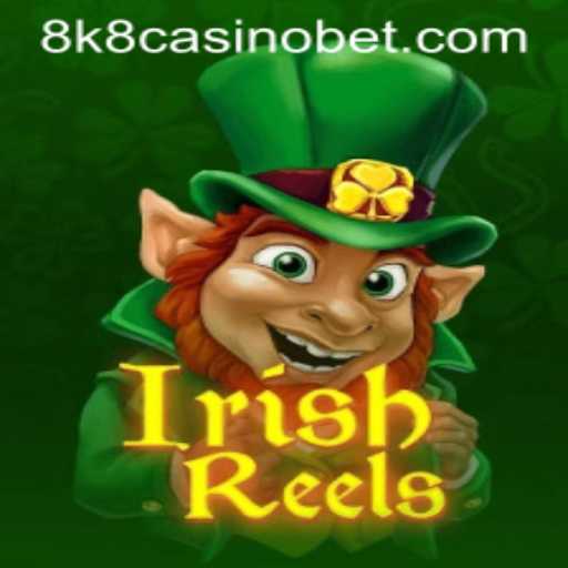 Discover the Enchantment of IrishReels at 8k8 Casino