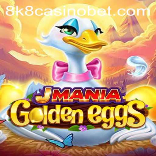 Discover the Thrills of JManiaGoldenEggs at 8k8 Casino