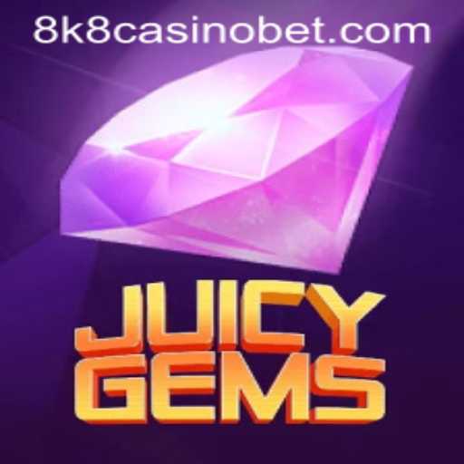 Unveiling the World of JuicyGems: A Fresh Entry at 8k8 Casino
