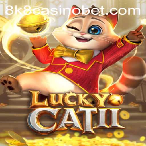 Exploring LuckyCatII: A Deep Dive into the Exciting World of 8k8 Casino Gaming