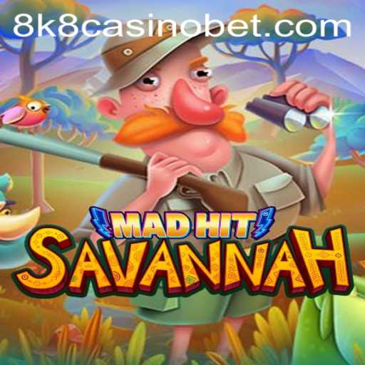 Exploring MadHitSavannah: The Thrills of 8k8 Casino's Newest Game