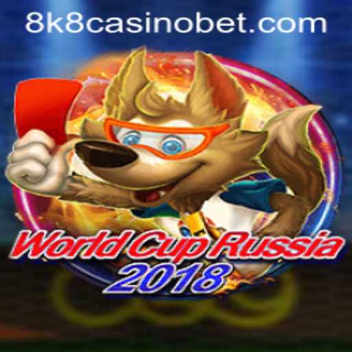Exploring WorldCupRussia2018: A Thrilling Casino Adventure with 8k8 Casino